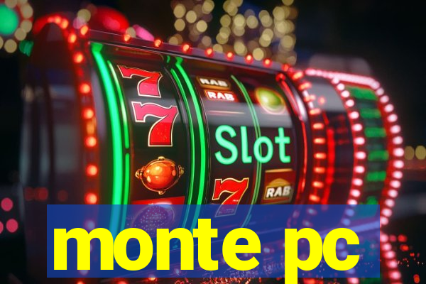 monte pc